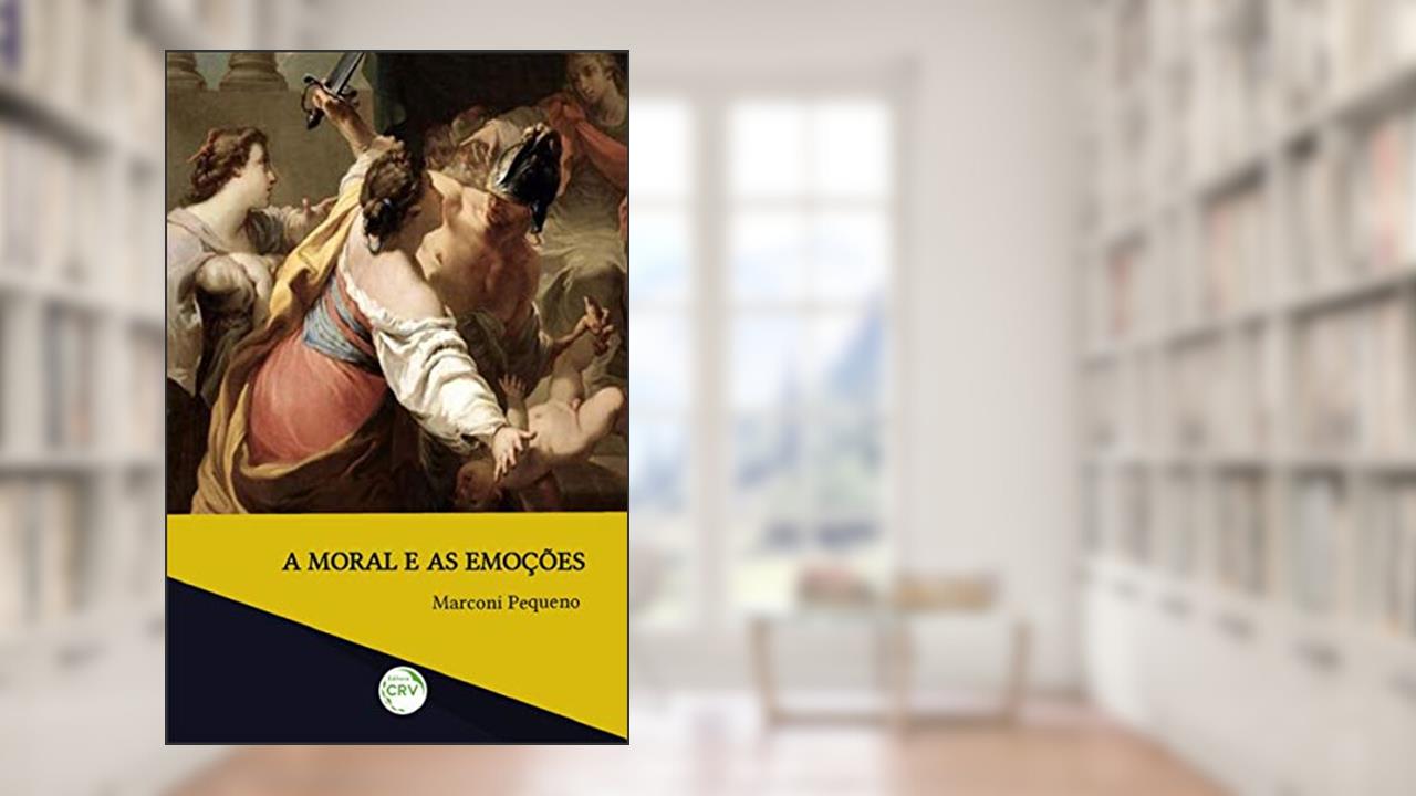 Capa de A moral e as emoções, do autor Marconi José Pimentel Pequeno