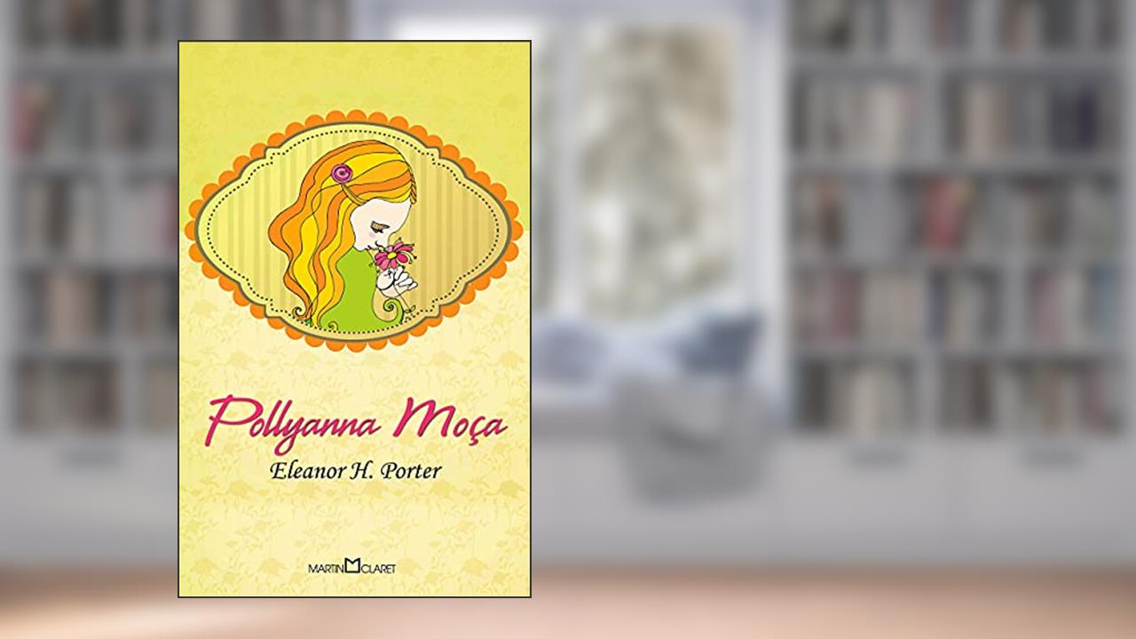 Capa de Pollyanna moça: 273, do autor Eleanor H. Porter