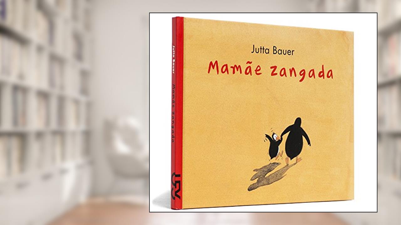 Capa de Mamãe Zangada, do autor Jutta Bauer