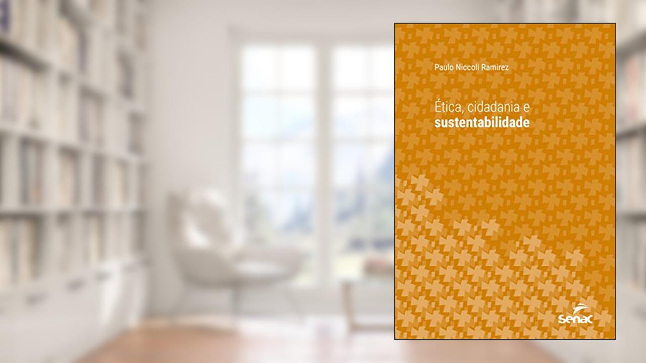 Ética, cidadania e sustentabilidade (Série Universitária), do autor Paulo Niccoli Ramirez