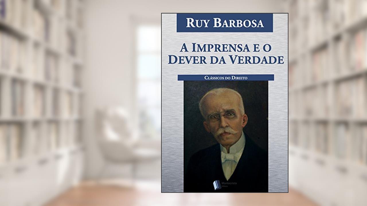 Capa de A Imprensa e o Dever da Verdade, do autor Ruy Barbosa