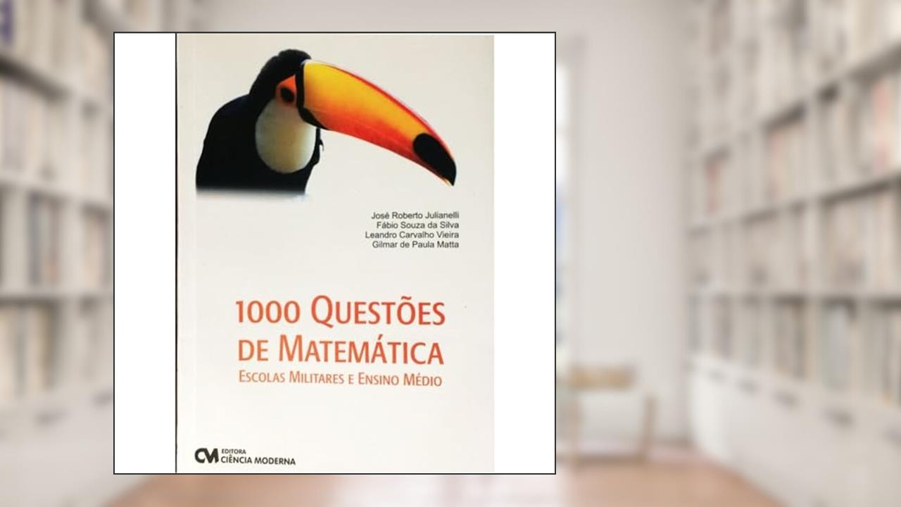 Capa de 1000 Questões de Matemática - Escolas Militares, do autor Julianelli Et Al