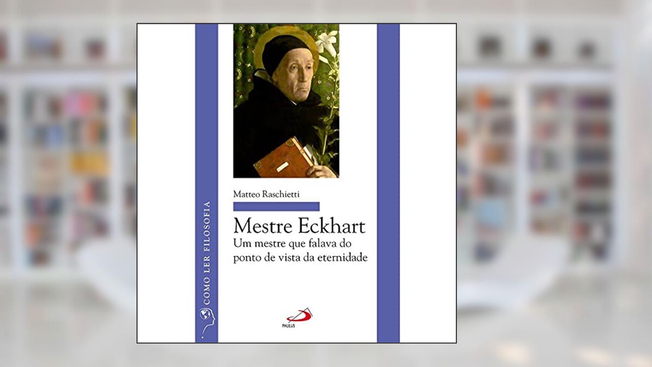 Capa de Mestre Eckhart: um Mestre que Falava do Ponto de Vista da Eternidade, do autor Matteo Raschietti