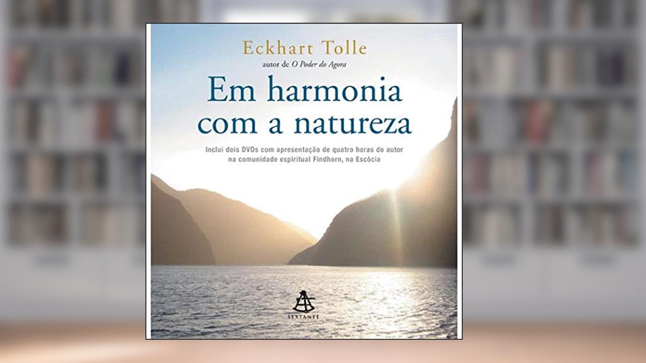 Capa de Em Harmonia Com A Natureza (+ 2 DVDs), do autor Eckhart Tolle