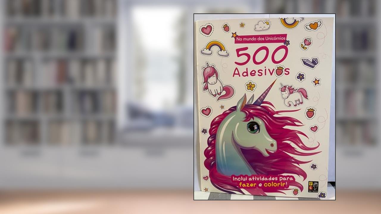 Capa de 500 Adesivos - Mundo dos Unicornios, do autor James Misse; Pé Da Letra
