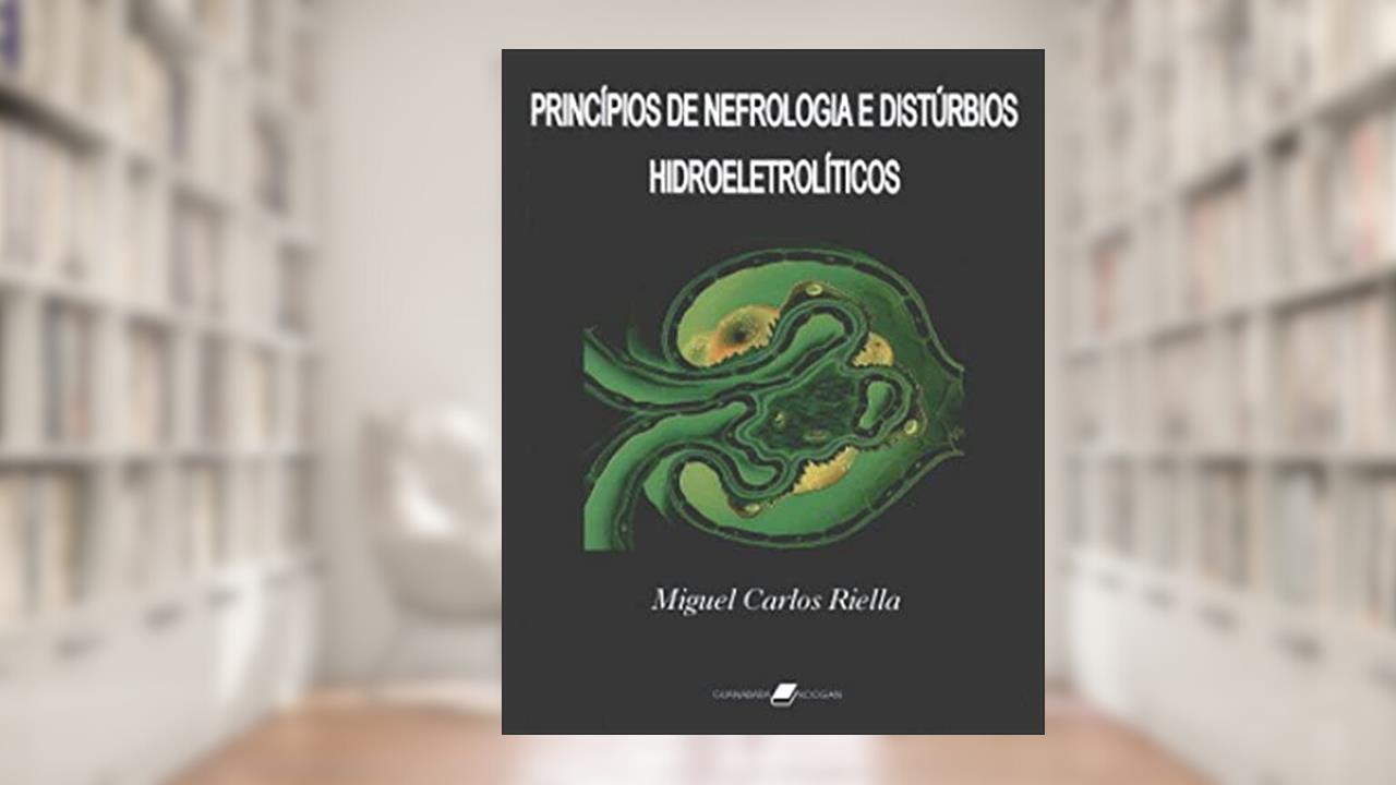 Capa de Princípios de nefrologia e distúrbios hidroeletrolíticos, do autor Miguel Carlos Riella