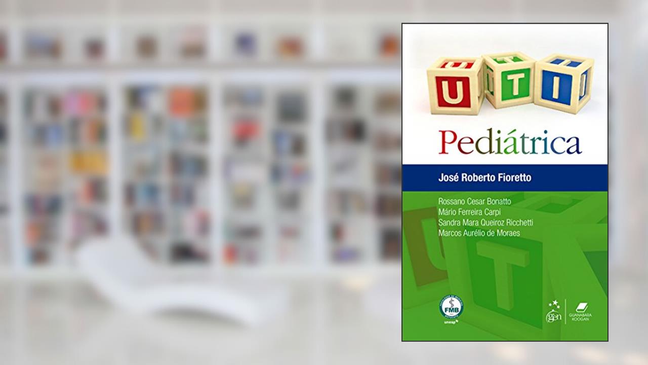 Capa de UTI Pediátrica, do autor José Roberto Fioretto