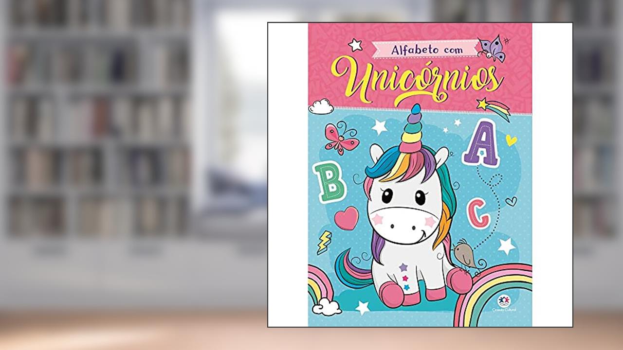 Capa de Alfabeto com unicórnios, do autor Ciranda Cultural
