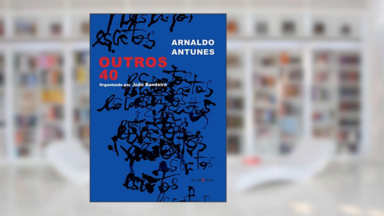 Capa de Outros 40, do autor Arnaldo Antunes