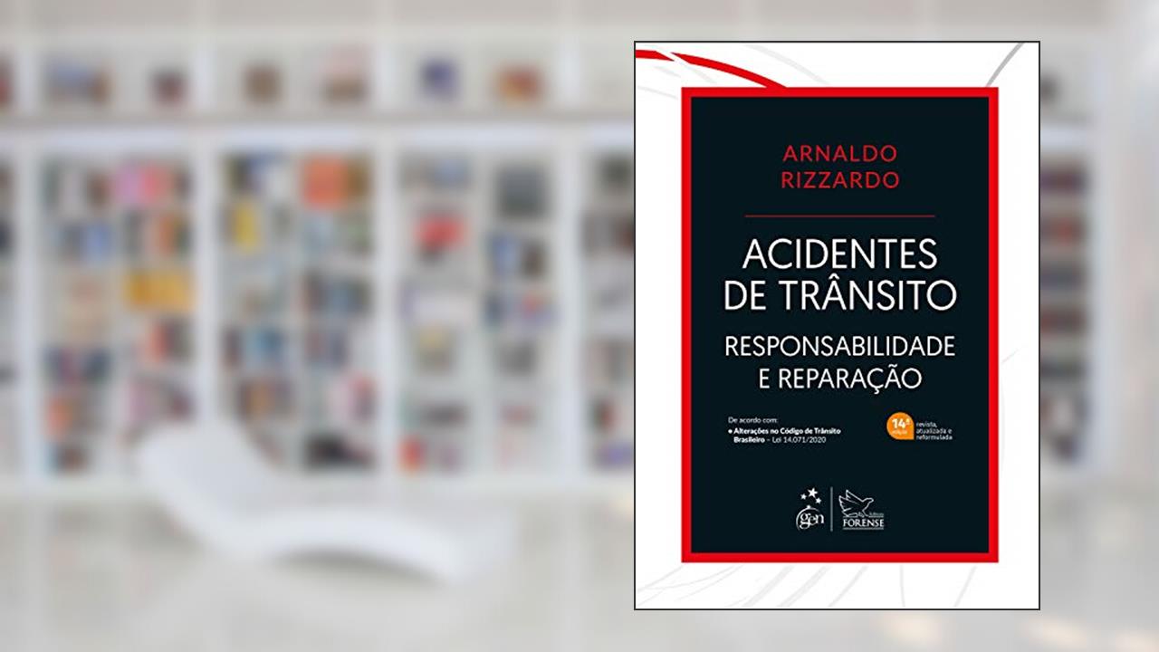 Capa de Acidentes de Trânsito: Responsabilidade e Reparação, do autor Arnaldo Rizzardo
