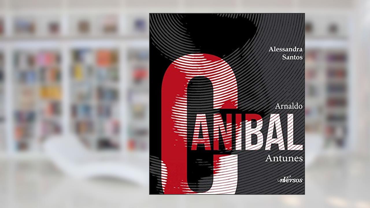 Capa de Arnaldo Canibal Antunes, do autor Alessandra Santos
