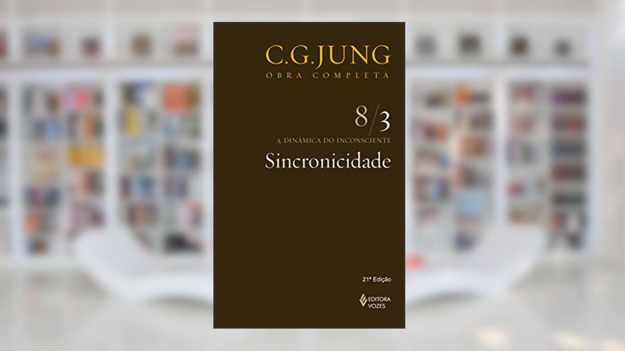 Capa de Sincronicidade Vol. 8/3: a Dinâmica do Inconsciente - Parte 3: Volume 8, do autor C.G. Jung