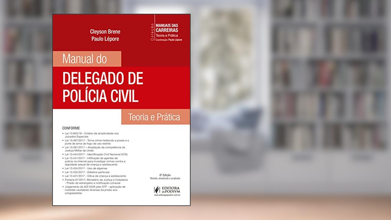 Capa de Manual do Delegado de Polícia Civil: Teoria e Prática, do autor Cleyson Brene; Paulo Lépore