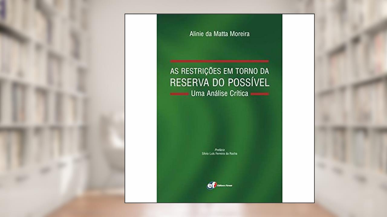 Capa de As restrições em torno da reserva do possível - Uma análise crítica, do autor Alinie Da Matta Moreira