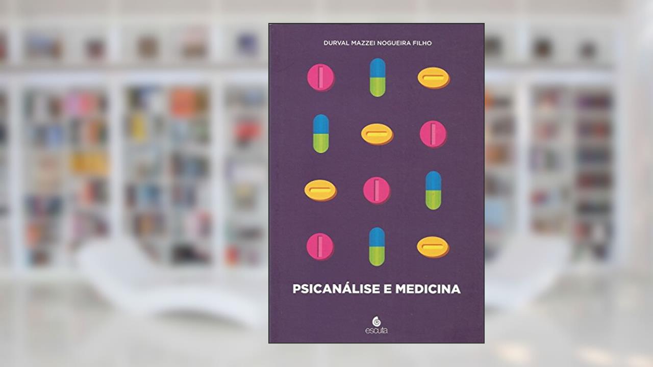 Capa de Psicanálise e Medicina, do autor Durval Mazzei Nogueira Filho