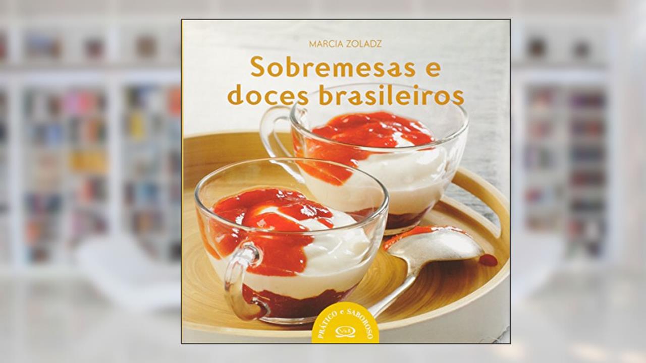 Capa de Sobremesas e doces brasileiros, do autor Marcia Zoladz