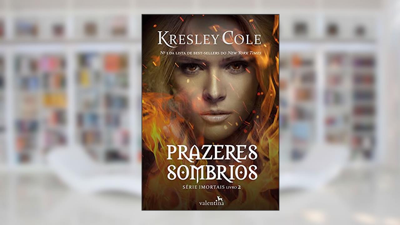 Capa de Prazeres Sombrios, do autor Kresley Cole