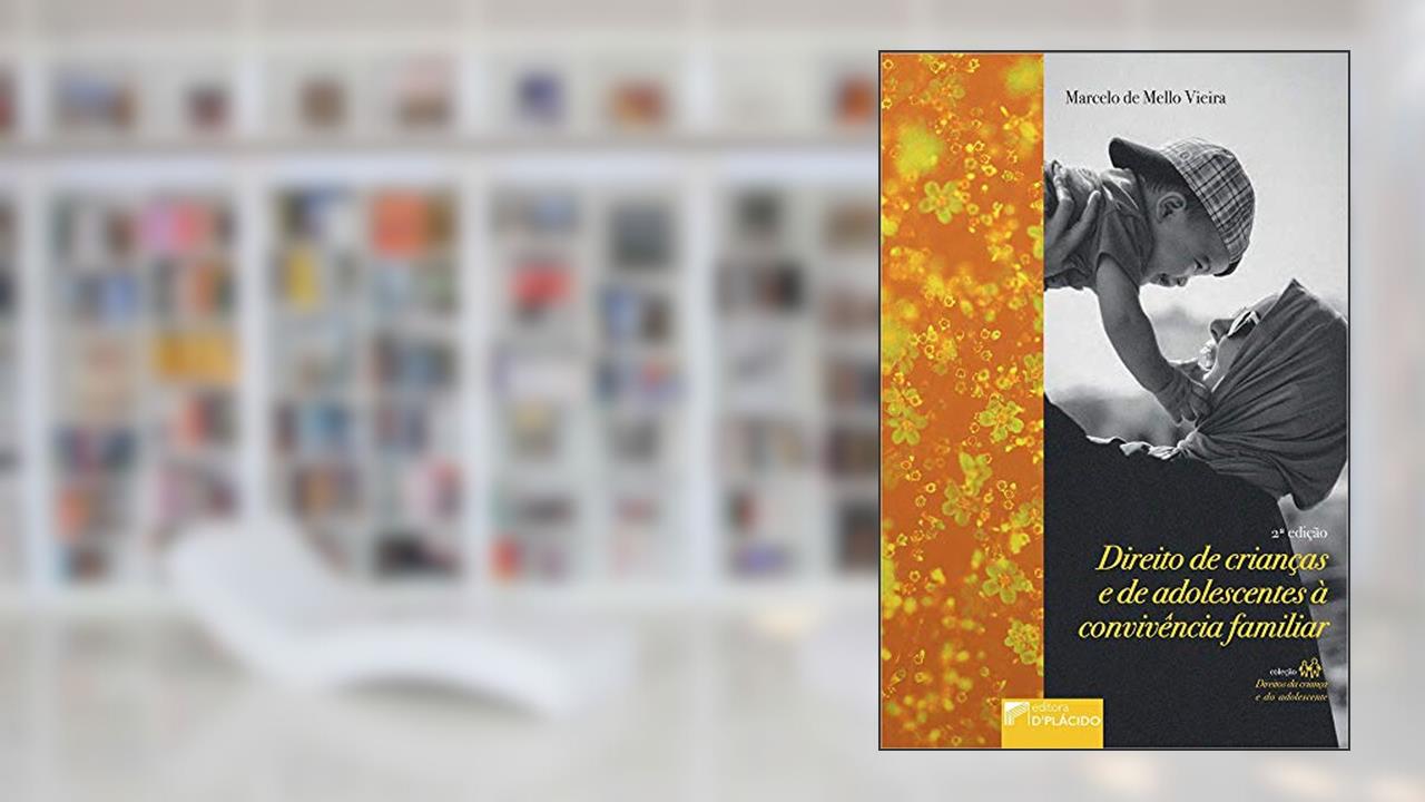 Capa de Direito de Crianças e de Adolescentes à Convivência Familiar, do autor Marcelo de Mello Vieira