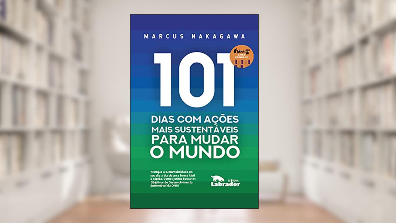 Capa de 101 dias com ações mais sustentáveis, do autor Marcus Hyonai Nakagawa