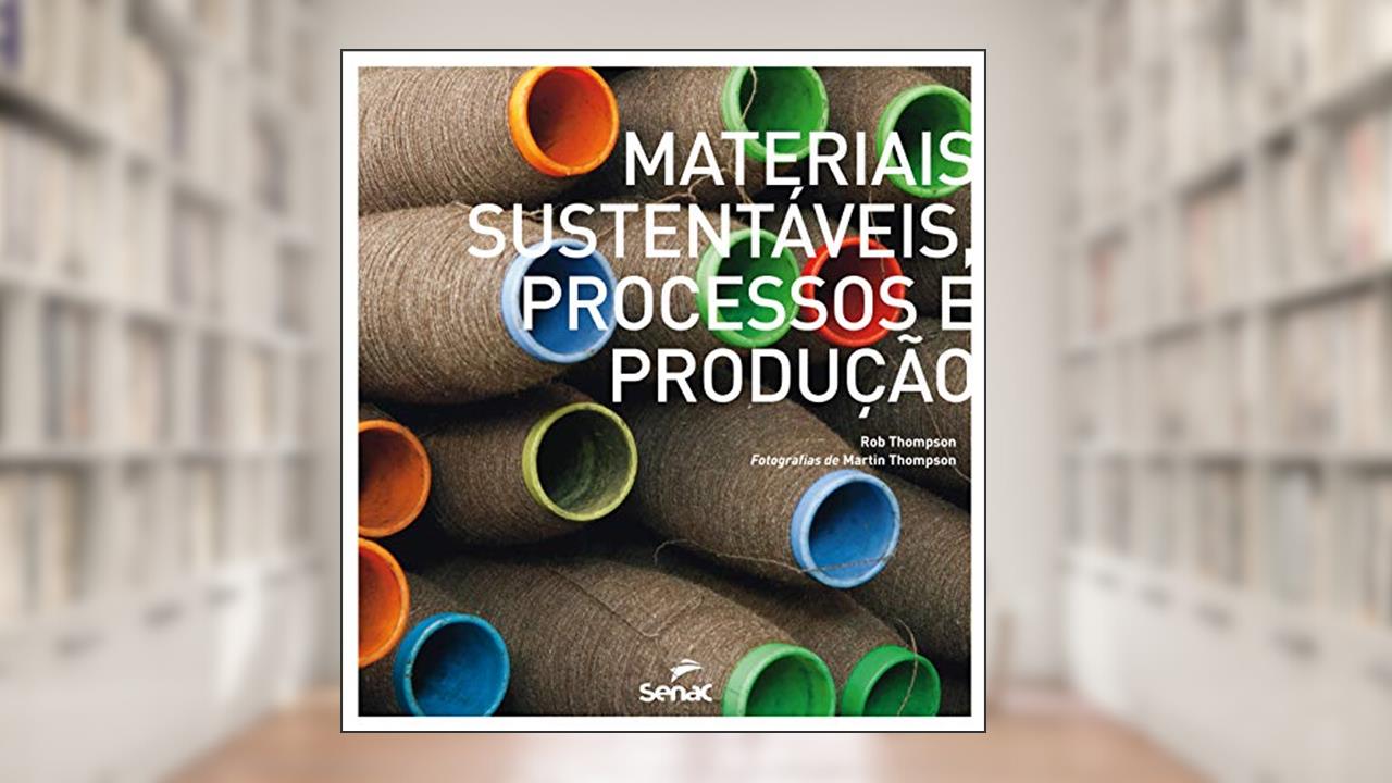 Capa de Materiais sustentáveis: Processos e produção, do autor Rob Thompson