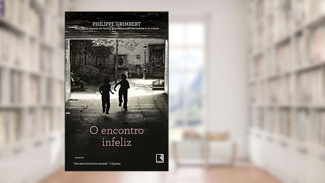 Capa de O encontro infeliz, do autor Philippe Grimbert