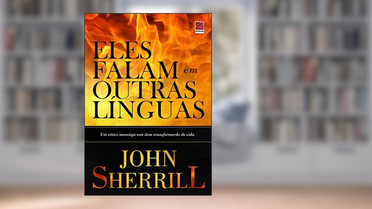 Capa de Eles Falam em Outras Línguas, do autor John Sherrill