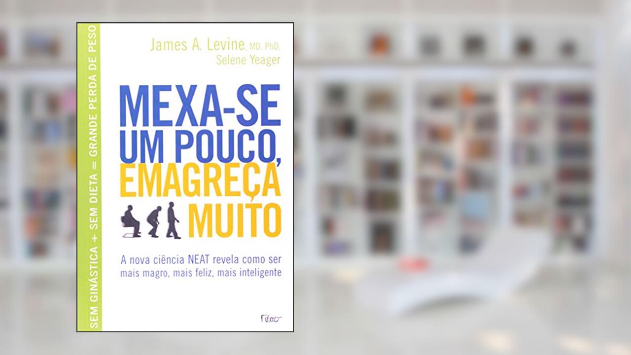 Capa de Mexa-se um pouco, emagreça muito, do autor James A. Levine