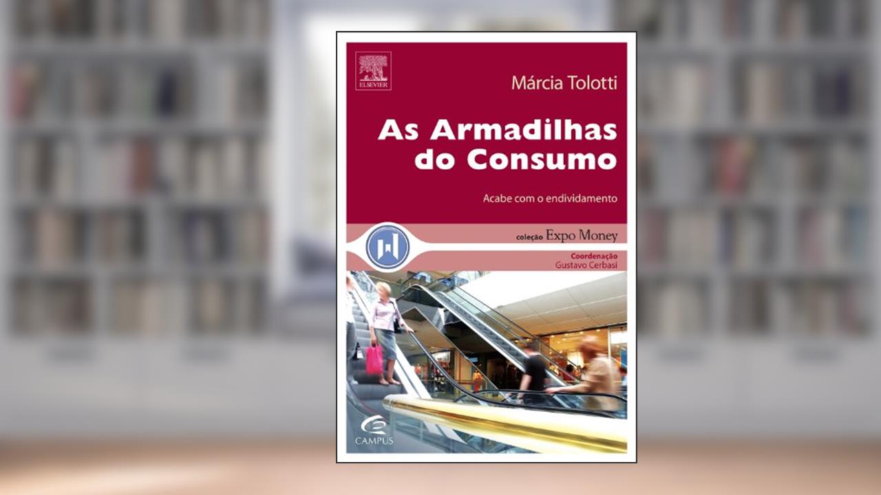 Capa de As Armadilhas do Consumo - Coleção Expo Money, do autor Marcia Tolotti