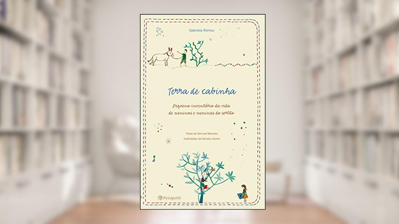 Capa de Terra de cabinha: Pequeno inventário da vida de meninos e meninas do Cariri, do autor Gabriela Romeu