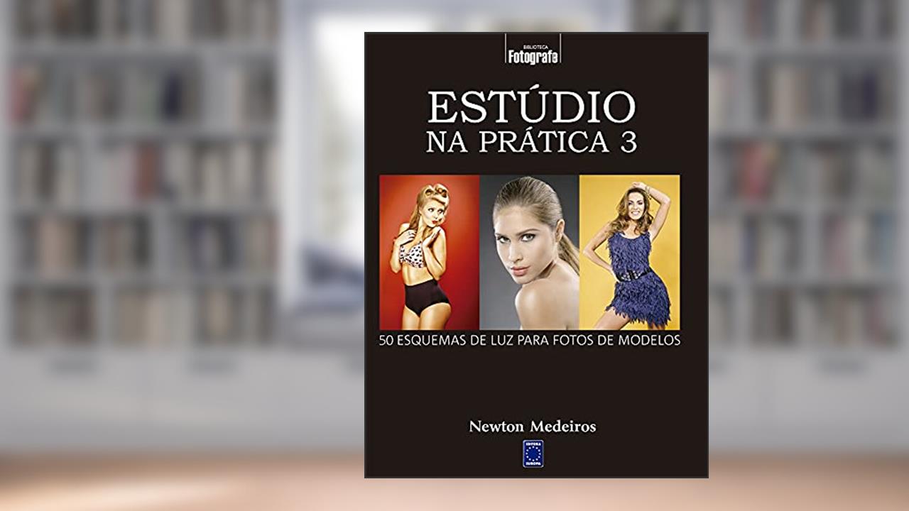 Capa de Estúdio na Prática 3: 50 Esquemas de luz Para Fotos de Modelos, do autor Newton Medeiros