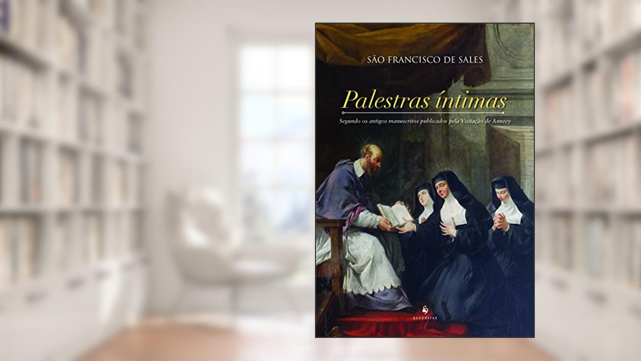 Capa de Palestras Íntimas, do autor São Francisco de Sales