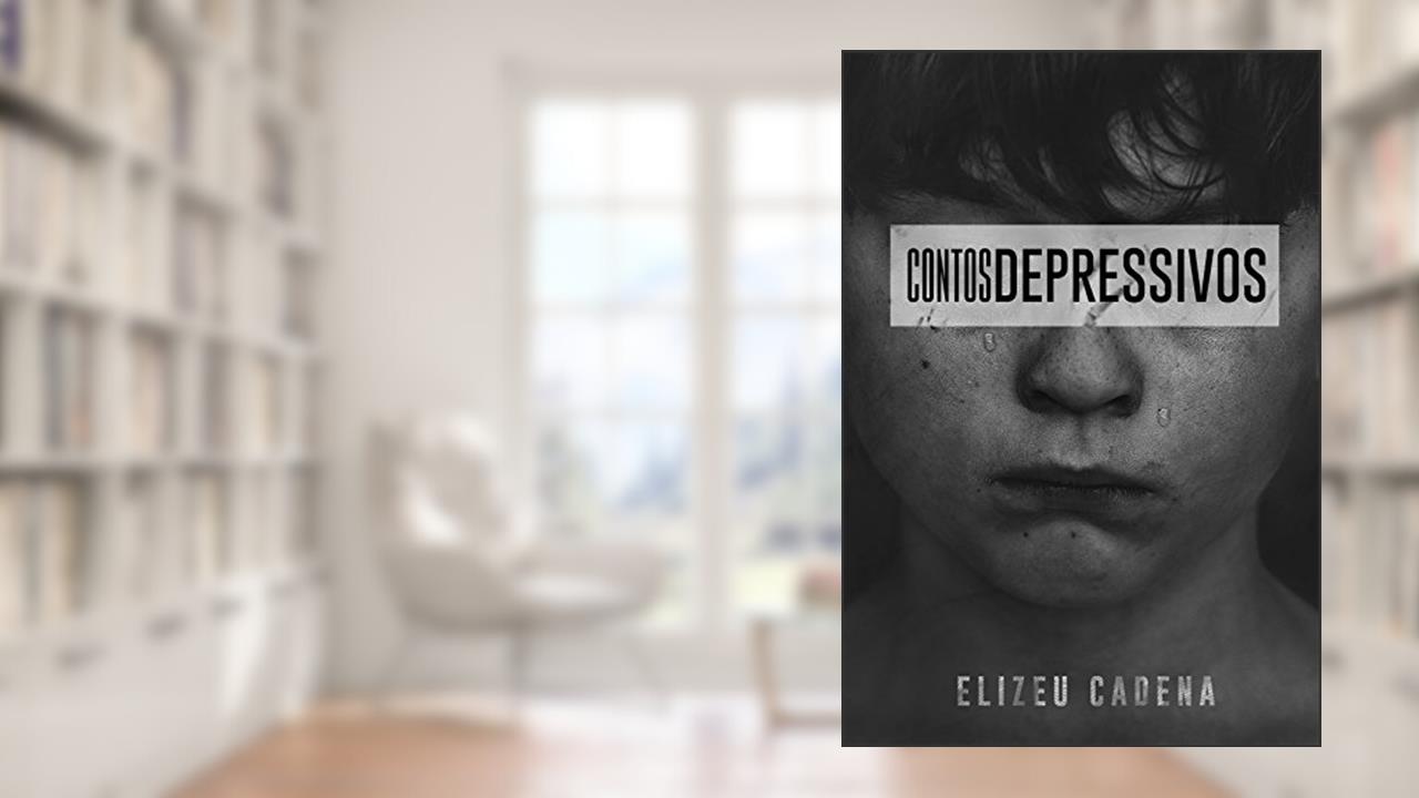 Capa de Contos Depressivos, do autor Elizeu Cadena