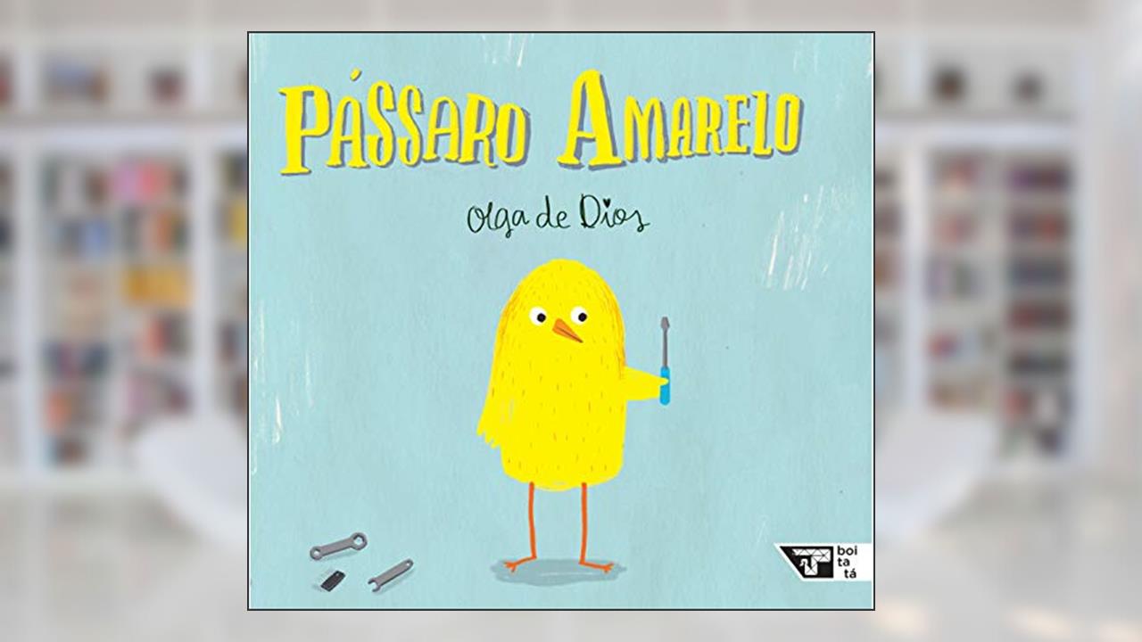 Pássaro Amarelo, de Olga de Dios