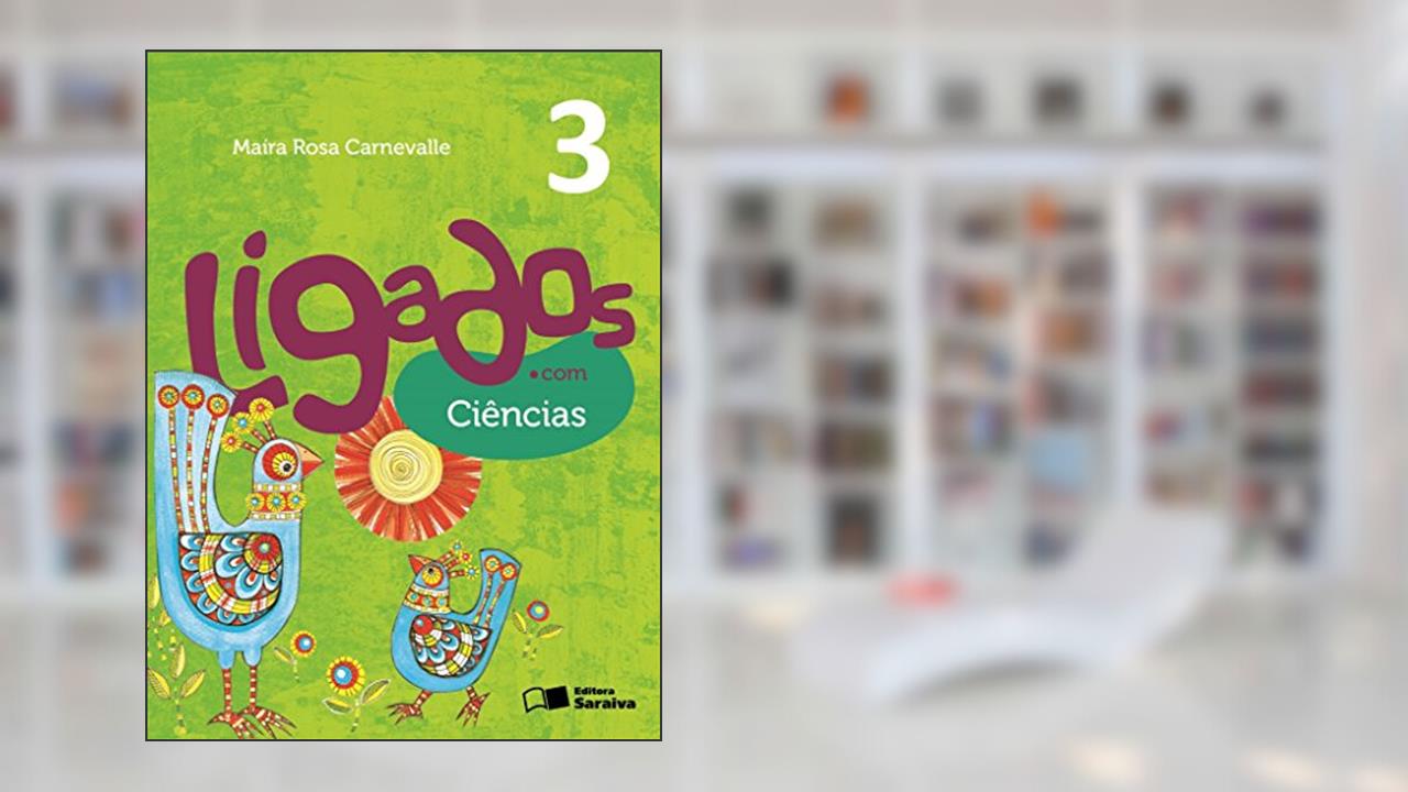 Capa de Ligados.com. Ciências. 3º Ano, do autor Maíra Rosa Carnevalle