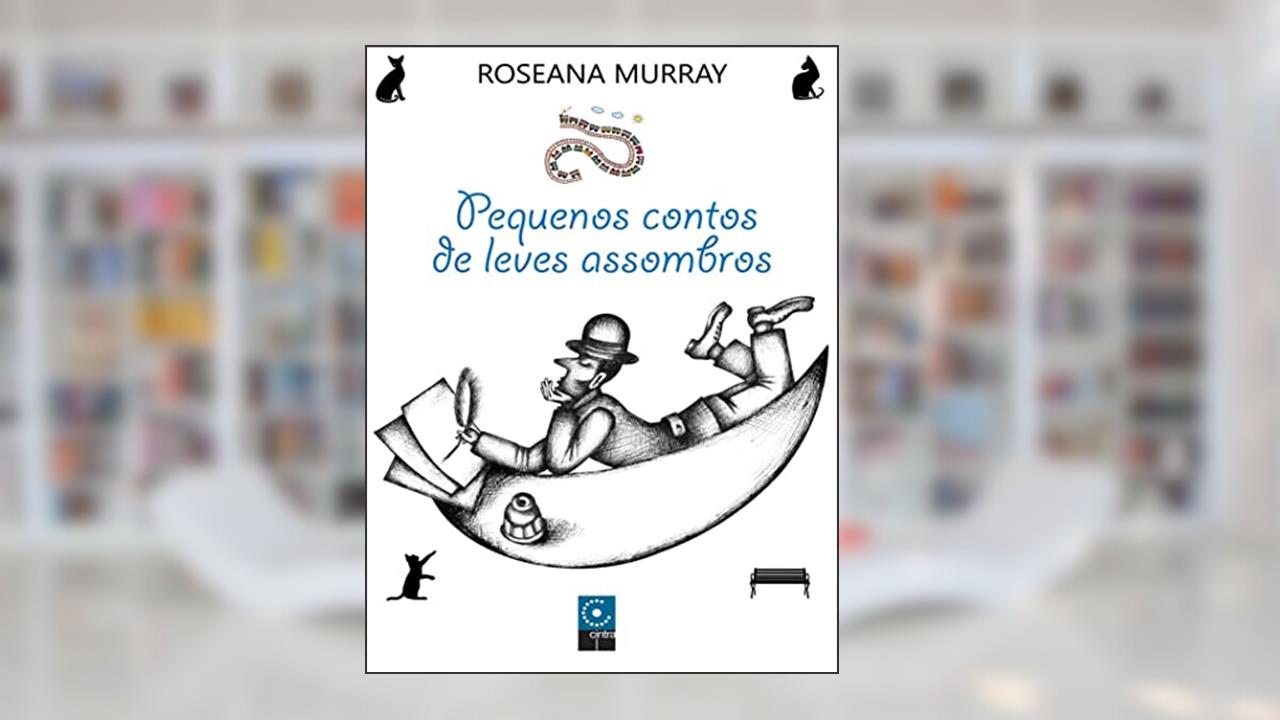 Capa de Pequenos Contos De Leves Assombros, do autor Rosseana Murray
