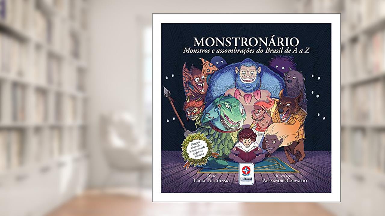 Capa de Monstronário - Monstros e assombrações do Brasil de A a Z: Monstros e assombrações do Brasil de A a Z, do autor Lúcia Tulchinski