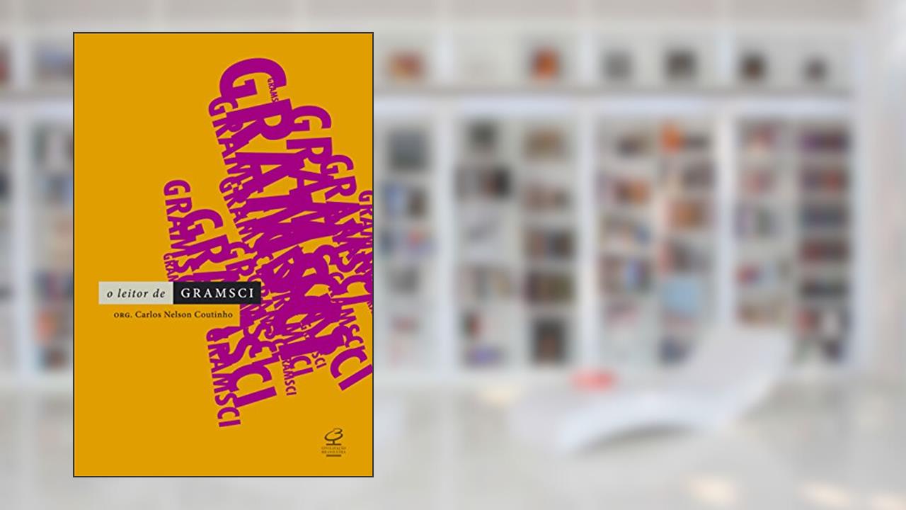 Capa de O leitor de Gramsci, do autor Carlos Nelson Coutinho