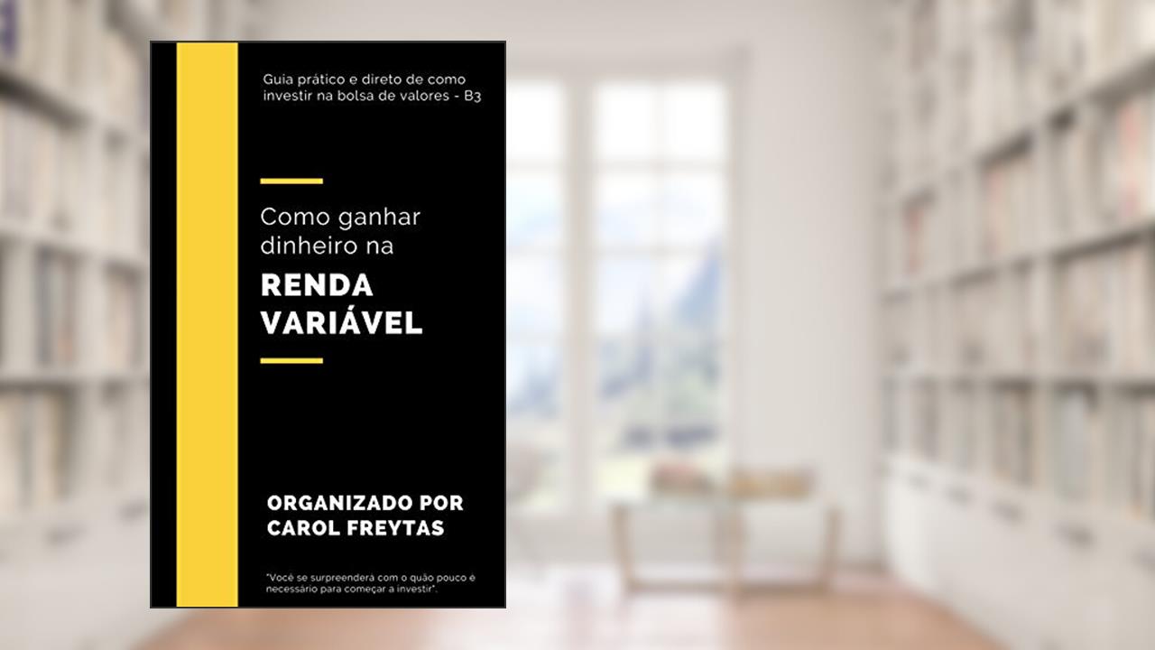 Capa de Como ganhar dinheiro na renda variável, do autor Carol Freytas