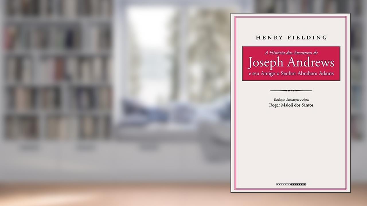 Capa de A história das aventuras de Joseph Andrews e seu amigo o senhor Abraham Adams, do autor Henry Fielding