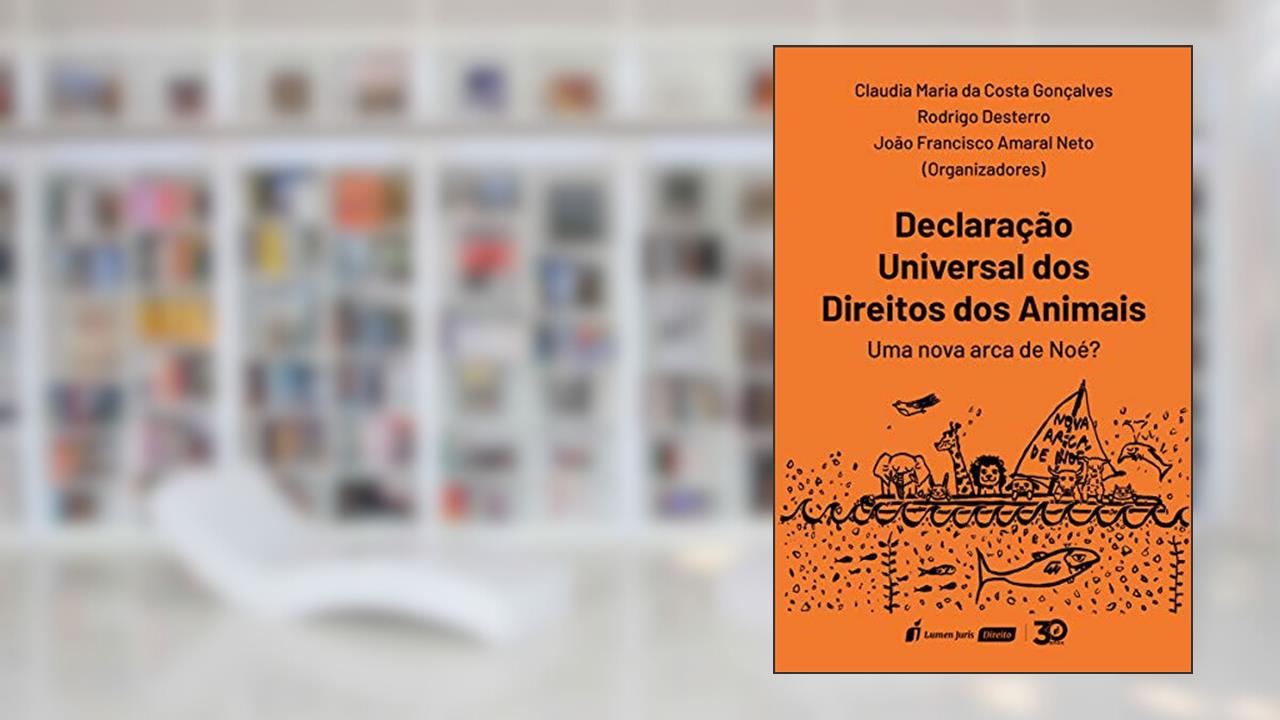 Capa de Declaração Universal Dos Direitos Dos Animais - 2020, do autor Claudia Maria Da Costa Gonçalves; rodrigo Desterro; joão Francisco Amaral Neto