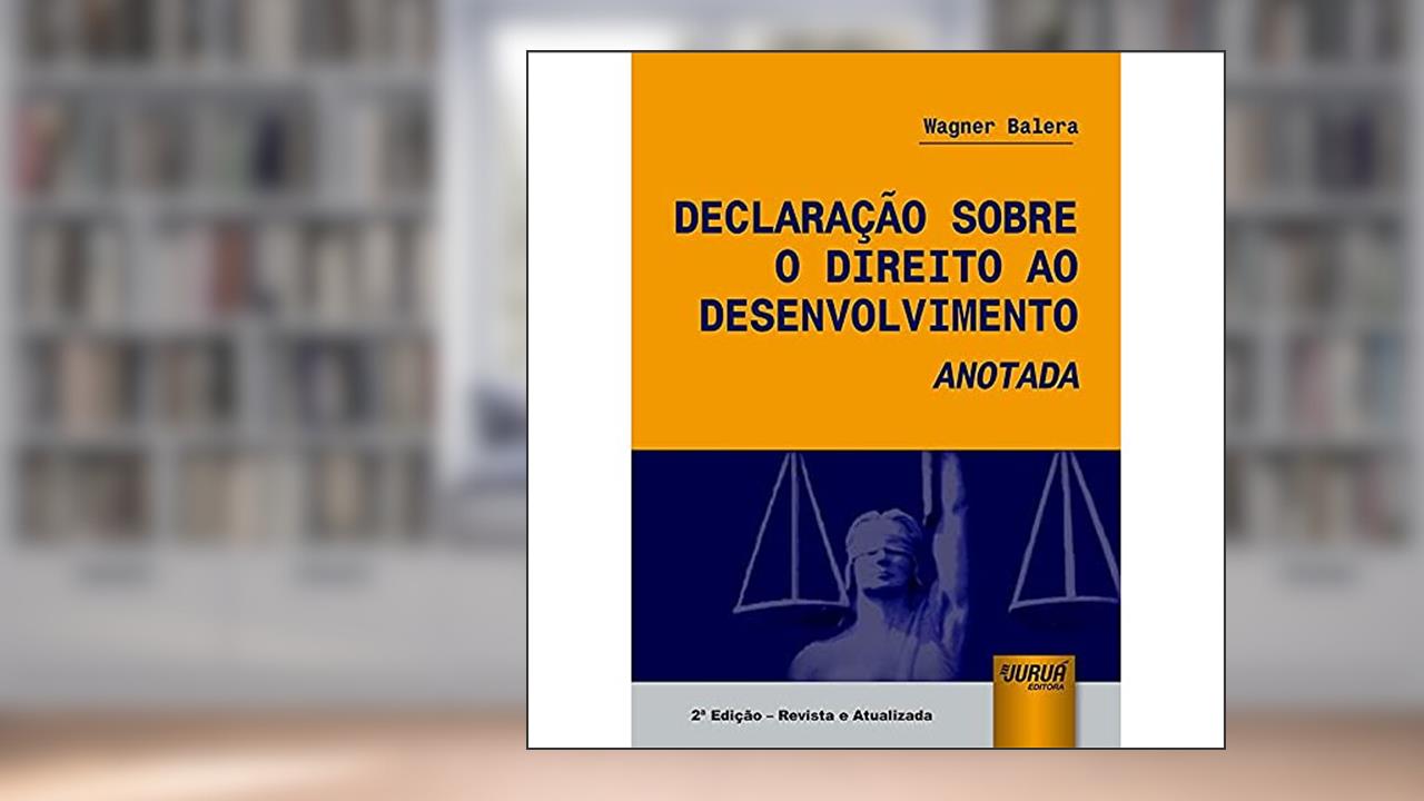 Capa de Declaração Sobre o Direito ao Desenvolvimento Anotada, do autor Wagner Balera