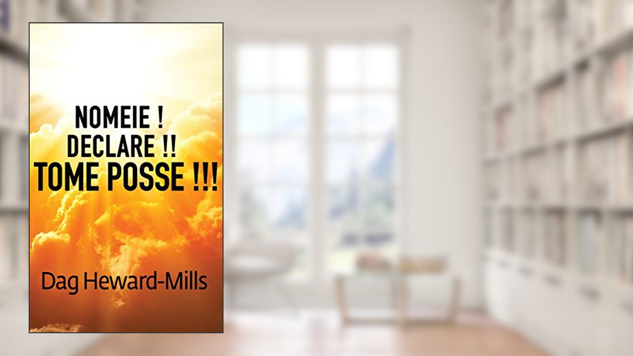 Capa de Nomeie! Declare! Tome Posse!, do autor Dag Heward-Mills