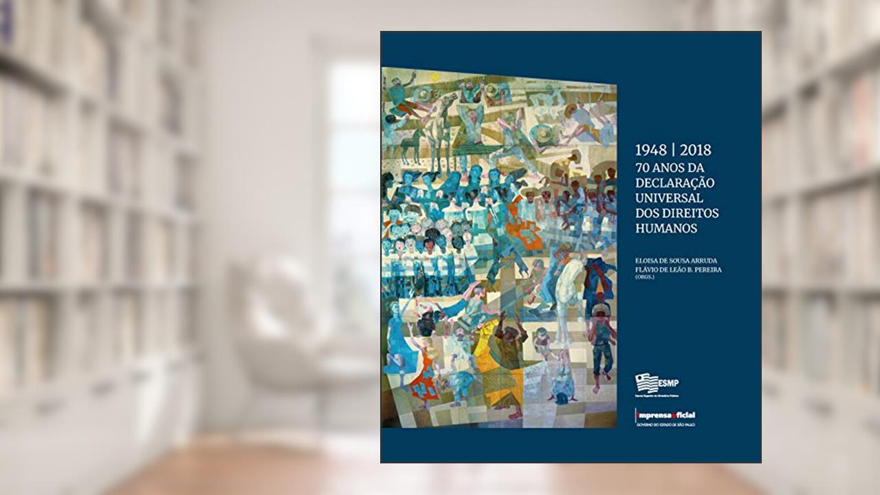 Capa de 1948/2018 70 Anos da Declaração Universal dos Direitos Humanos, do autor Eloisa S. Arruda; Flavio L.b Pereira