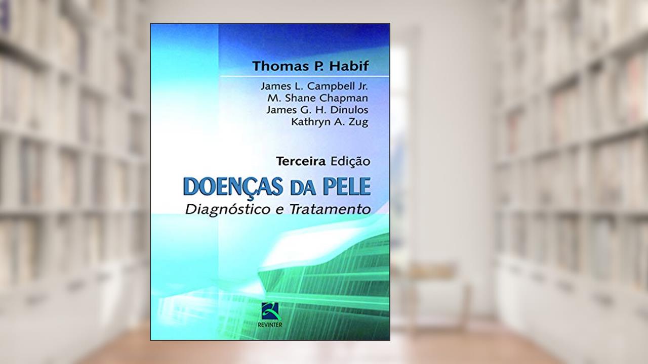 Capa de Doenças da Pele: Diagnóstico e Tratamento, do autor Thomas P. Habif