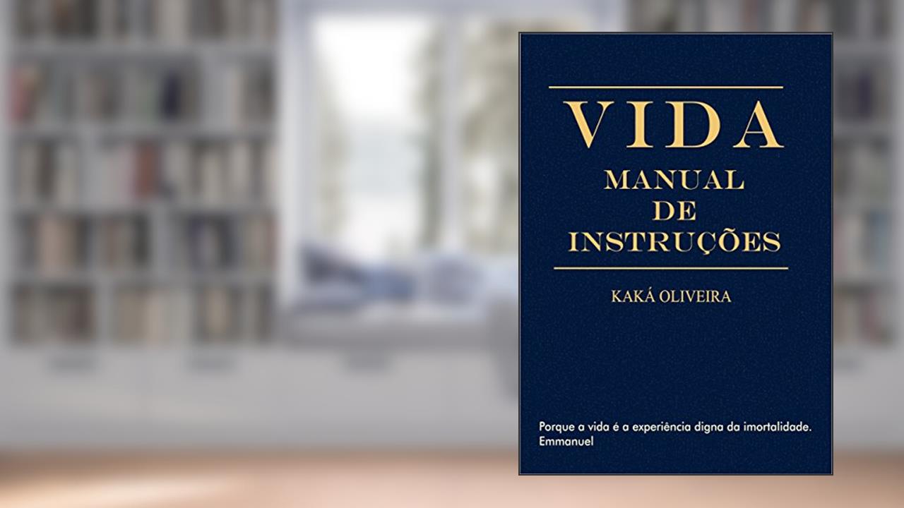 Capa de Vida: Manual de Instruções, do autor Kaká Oliveira