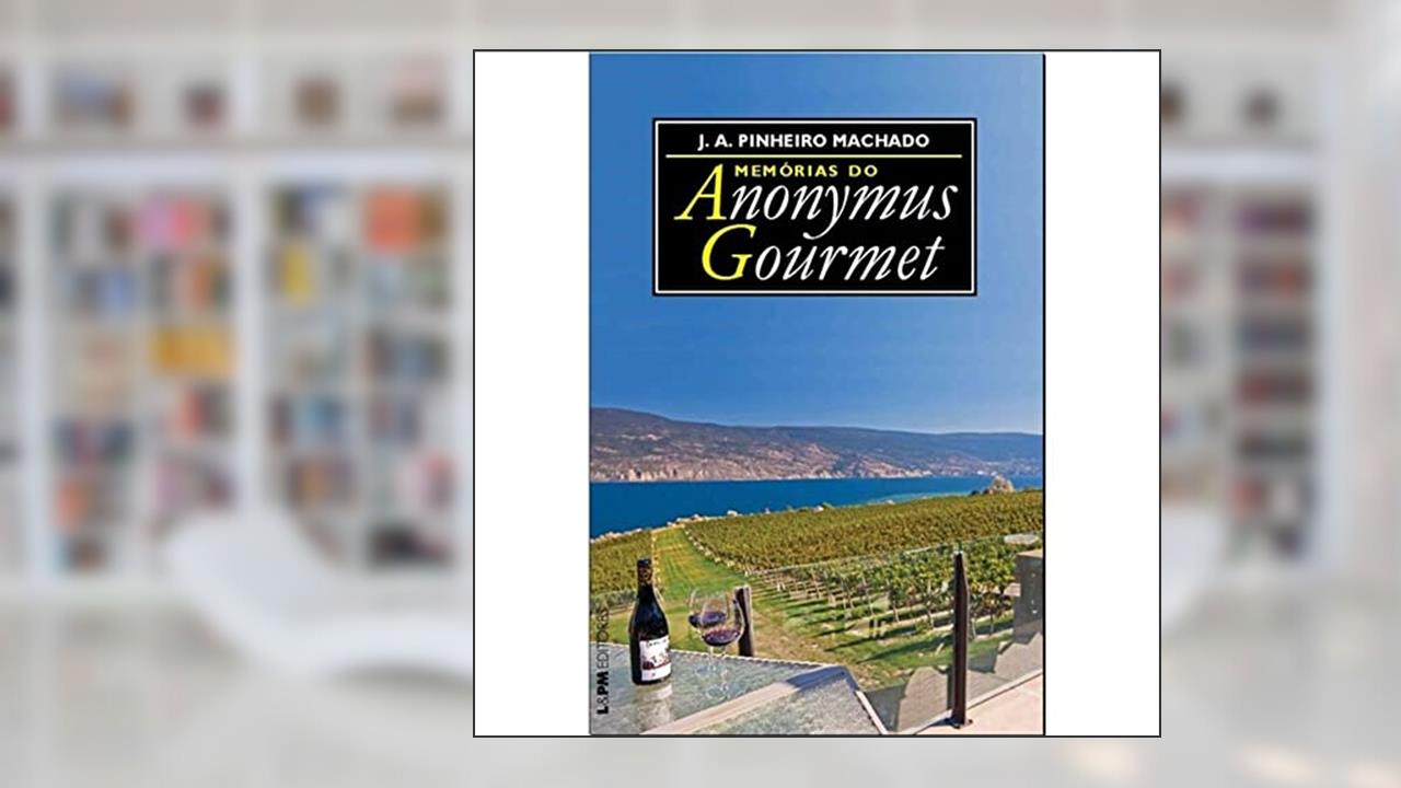 Capa de Memórias do Anonymus Gourmet, do autor José Antonio Pinheiro Machado