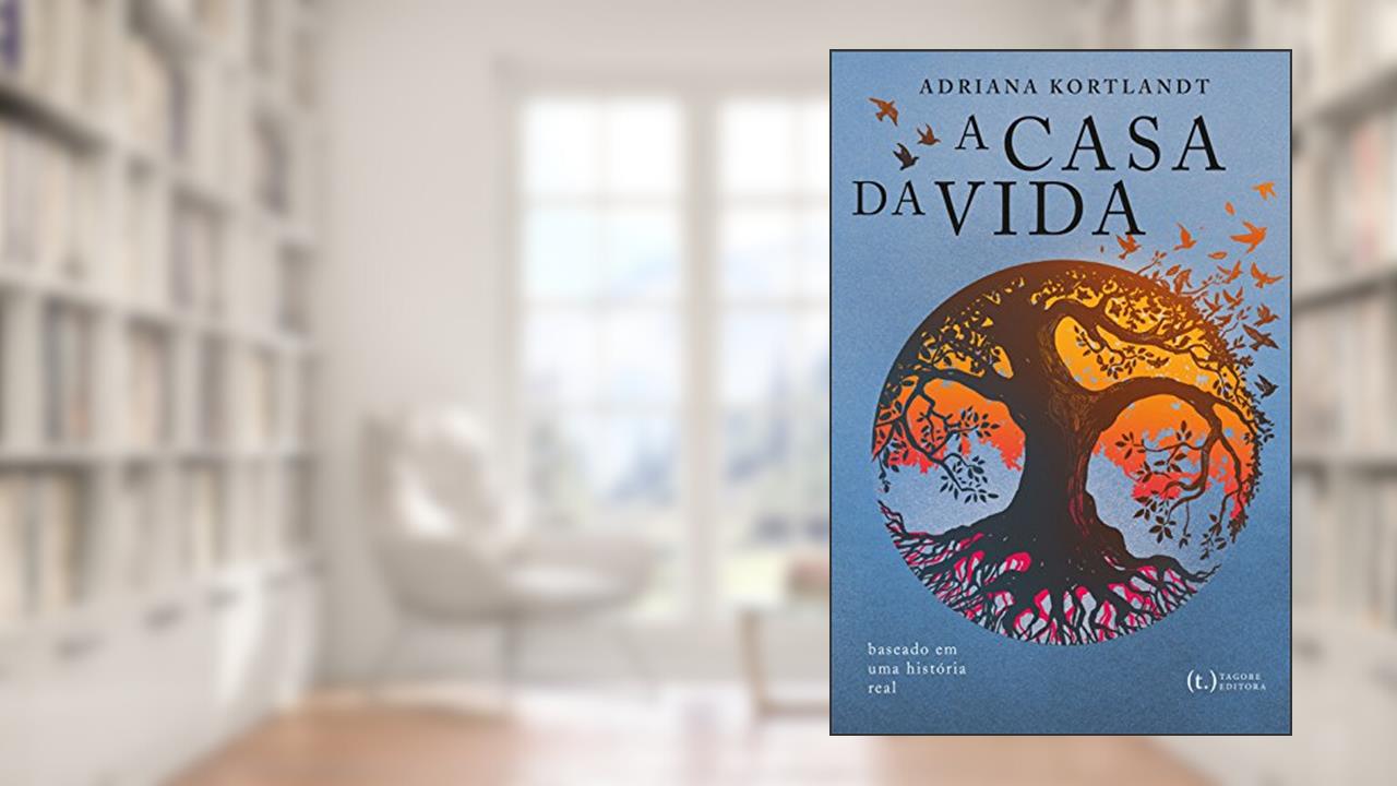 Capa de A casa da vida, do autor Adriana Kortlandt