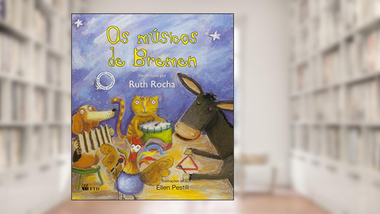 Capa de Os Músicos De Bremen - Coleção Ler Pra Mim, do autor Ruth Rocha