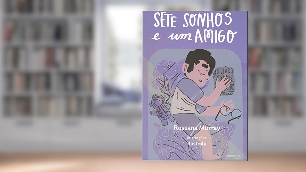 Capa de Sete Sonhos e Um Amigo, do autor Murray Roseana