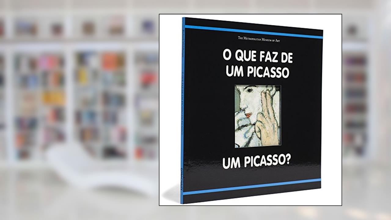 Capa de O Que Faz de Um Picasso Um Picasso? - Coleção O Que Faz de Um Mestre Um Mestre, do autor Richard Muhlberger